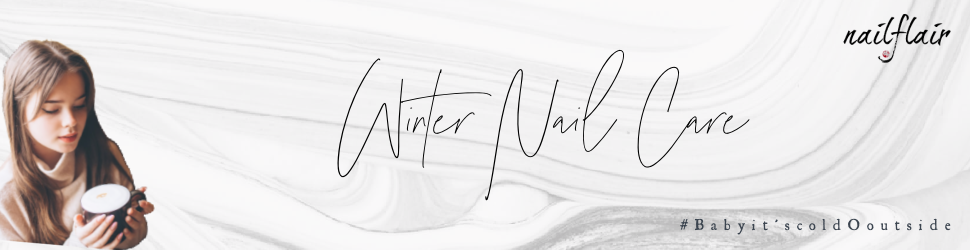 Blog Post 7 - Winter Nail Care copy